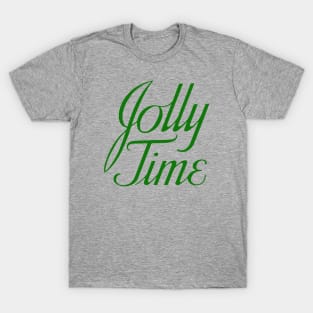 it's the most Jolly Time of the year! T-Shirt